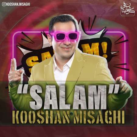 Kooshan Misaghi – Salam